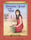 Priceless Jewel at the Well: The Diary of Rebekah's Nursemaid, Canaan, 1986-1985 B.C. - Anne Adams