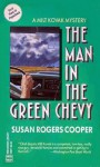 Man In The Green Chevy - Susan Rogers Cooper