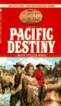 Pacific Destiny - Dana Fuller Ross