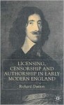 Licensing, Censorship, and Authorship in Early Modern England: Buggeswords - Richard Dutton