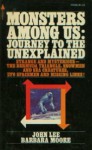 Monsters Among Us: Journey To The Unexplained - John D. Lee, Barbara Moore