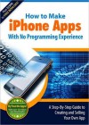 How to Make iPhone Apps With No Programming Experience - Quoc Bui, Michael Moon