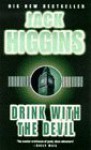 Drink With the Devil - Jack Higgins