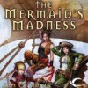 The Mermaid’s Madness - Jim C. Hines, Carol Monda