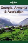 Georgia, Armenia & Azerbaijan - Neil Wilson, David Rawson, Beth Potter, Keti Rawson, Lonely Planet