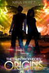 The Twin Prophecies: Origins - Nina Perez