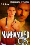 Manhandled - S.A. Reid, Rosemary O'Malley