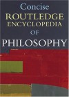 Concise Routledge Encyclopedia of Philosophy - Edward Craig