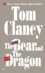 The Bear and the Dragon - Tom Clancy