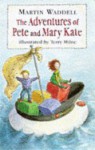 The Adventures of Pete and Mary Kate (Storybooks) - Martin Waddell