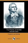 The Poems of Schiller (Illustrated Edition) (Dodo Press) - Friedrich von Schiller