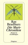 Die Mars-Chroniken. Roman in Erzählungen - Ray Bradbury, Thomas Schlück