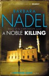 A Noble Killing (Inspector Ikmen Mysteries) - Barbara Nadel