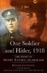 One Soldier and Hitler, 1918: The Story of Henry Tandey - David Johnson