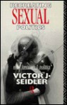 Recreating Sexual Politics: Men, Feminism, And Politics - Victor J. Seidler