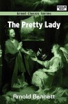 The Pretty Lady - Arnold Bennett