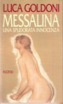 Messalina : una spudorata innocenza - Luca Goldoni