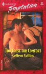 Too Close for Comfort - Colleen Collins