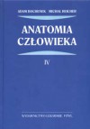 Anatomia człowieka. Tom IV - Adam Bochenek, Michał Reicher