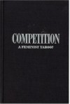 Competition: A Feminist Taboo? - Valerie Miner