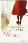 Das Löwenmädchen - Erik Fosnes Hansen