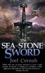 The Sea-Stone Sword - Joel Cornah