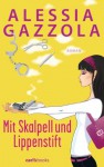 Mit Skalpell und Lippenstift: Roman (German Edition) - Alessia Gazzola, Sylvia Spatz