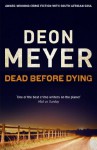 Dead Before Dying - Deon Meyer