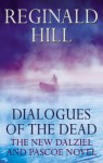 Dialogues Of The Dead (Dalziel & Pascoe, #19) - Reginald Hill