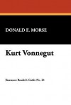 Kurt Vonnegut - Donald E. Morse