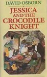 Jessica And The Crocodile Knight - David Osborn