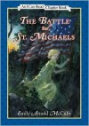 The Battle for St. Michaels - Emily Arnold McCully