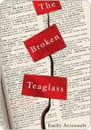 The Broken Teaglass - Emily Arsenault