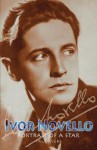 Ivor Novello: A Portrait of a Star - Paul Webb