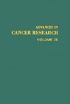 Advances in Cancer Research, Volume 28 - George Klein, Sidney Weinhouse