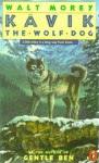 Kavik the Wolf Dog - Walt Morey