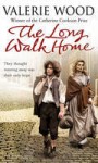 The Long Walk Home - Val Wood