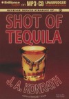 Shot of Tequila - J.A. Konrath