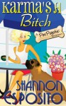 Karma's A Bitch (A Pet Psychic Mystery) - Shannon Esposito