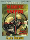 Marine Sniper: 93 Confirmed Kills (MP3 Book) - Charles Henderson, Kevin Foley