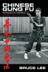 Chinese Gung Fu: The Philosophical Art of Self-Defense - Bruce Lee