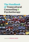 The Handbook of Transcultural Counselling and Psychotherapy - Colin Lago