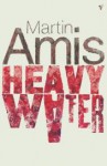 Heavy Water and Other Stories - Martin Amis