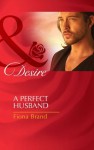 A Perfect Husband (Mills & Boon Desire) (The Pearl House - Book 3) - Fiona Brand