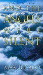 And the Angels Were Silent (Chronicles of the Cross) - Max Lucado