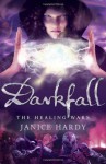 Darkfall (The Healing Wars, #3) - Janice Hardy