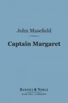 Captain Margaret: A Romance - John Masefield