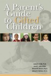 A Parent's Guide to Gifted Children - James T. Webb, Janet L. Gore, Edward R. Amend