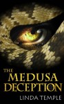 The Medusa Deception (The Medusa Legacy #1) - Linda Temple