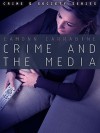 Crime, Culture and the Media - Eamonn Carrabine